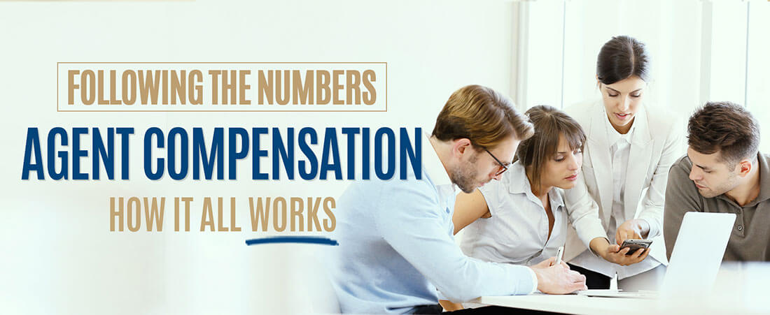 Following the numbers: Agent compensation, how it all works