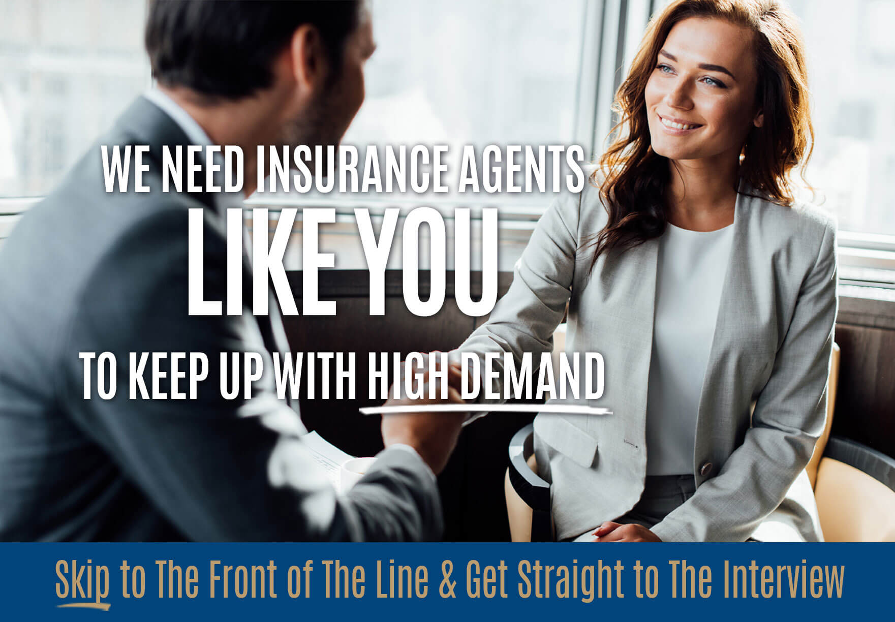 We need insurance agents like you to keep up with high demand!