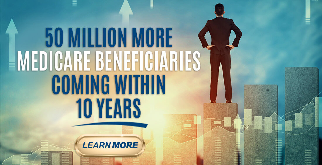 50 million more Medicare Advantage beneficiaries coming within 10 years!