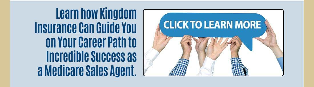 Learn how Kingdom Insurance Can Guide You on Your Career Path to Incredible Success as a Medicare Sales Agent