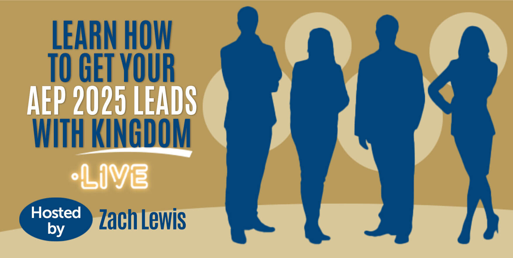Learn How to Get Your AEP 2025 Leads with Kingdom