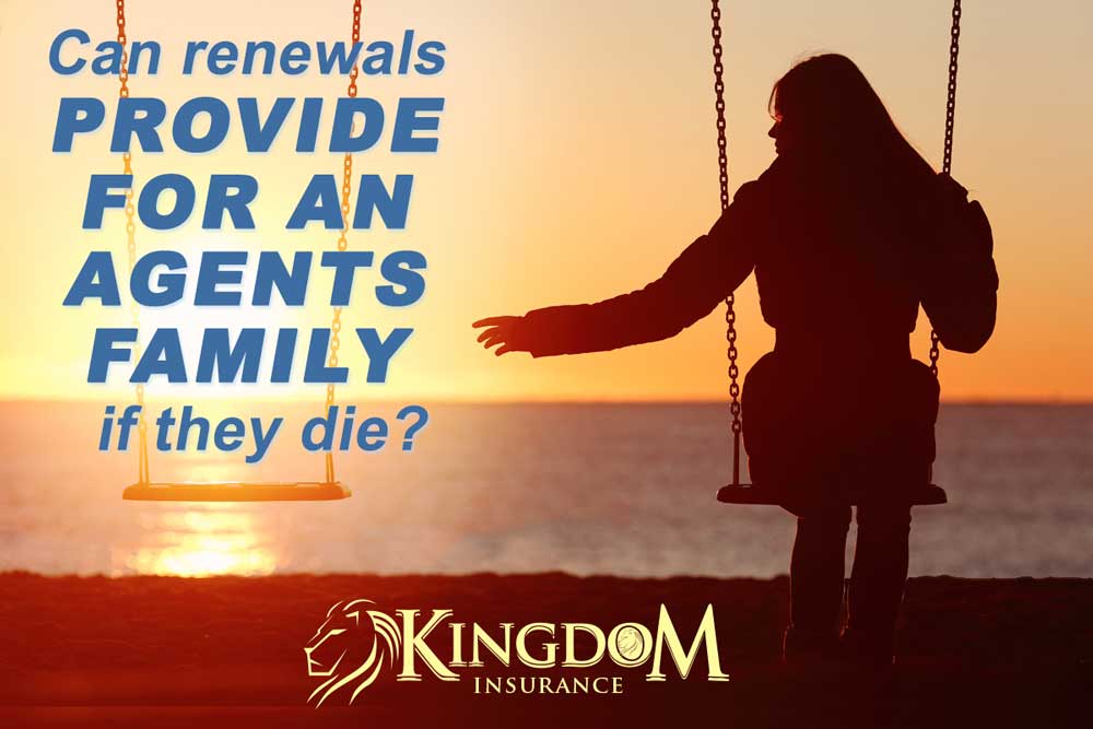 thumbnail for Kingdom Provides Renewals for an Agent's Family if They Die.