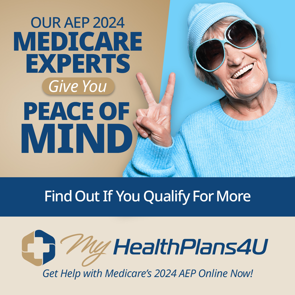 Our AEP 2024 Medicare experts give you peace of mind. Find out if you qualify for more. My Health Plans 4 u. Get help with Medicare's 2024 AEP online now!