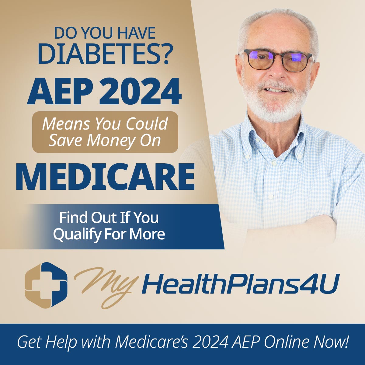 Do you have diabetes? AEP 2024 means you could save money on Medicare. Find out if you qualify for more. My Medicare Plans 4 U. Get Help's with Medicare's 2024 AEP online now!
